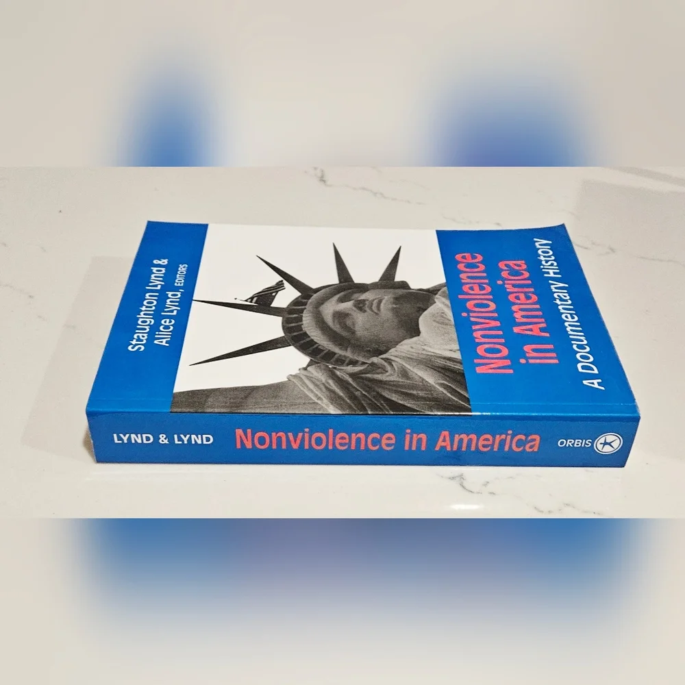 BOGO Nonviolence in America: A Documentary History Book